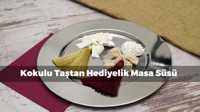kokulu tastan hediyelik masa susu videolu anlatim mynet kadin tv