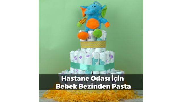 Hastahane Odasi Icin Bebek Bezinden Pasta Videolu Anlatim Mynet Kadin Tv